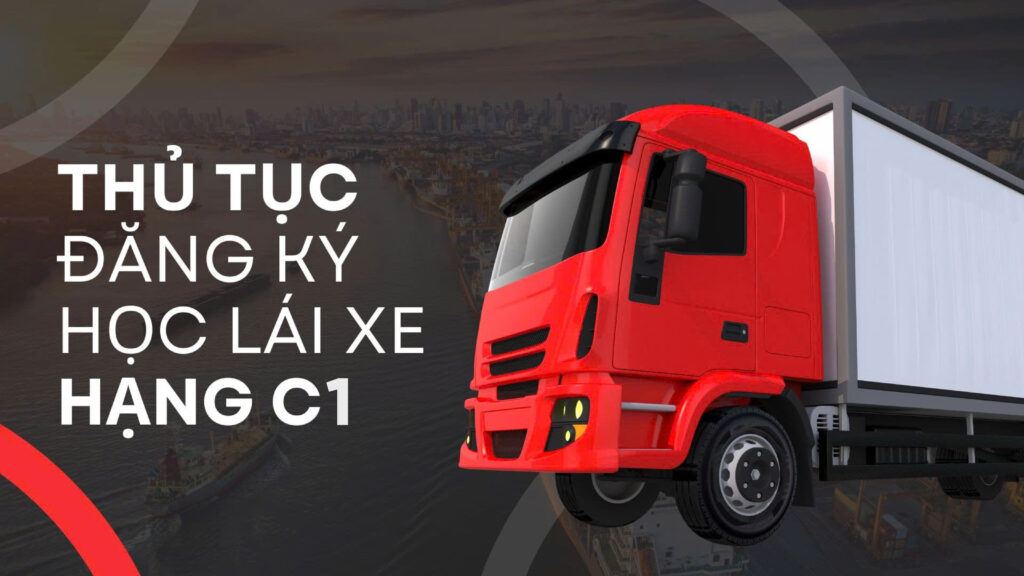 thủ tục đăng ký học lái xe hạng C
