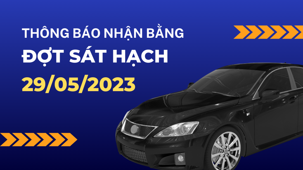 Thông báo nhận bằng lái xe đợt sát hạch 29/05/2023 1 Thông báo nhận bằng lái xe đợt sát hạch 29.05.2023